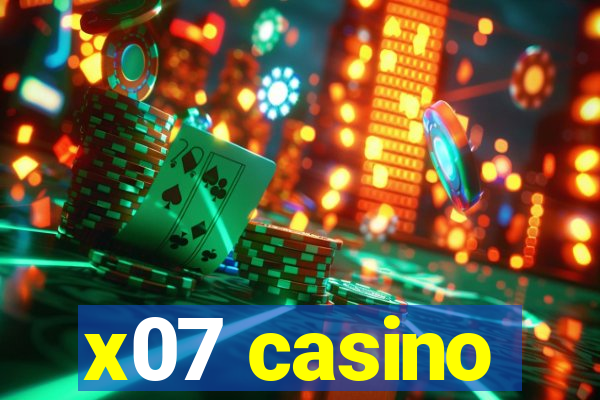 x07 casino